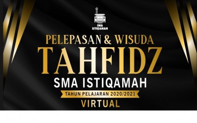Pelepasan dan Wisuda Tahfidz siswa kelas 12 tahun pelajaran 2020/2021